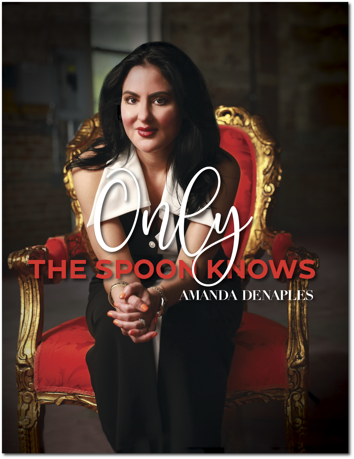 Only The Spoon Knows Cookbook By Amanda DeNaples