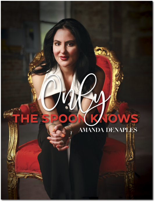 Only The Spoon Knows Cookbook By Amanda DeNaples